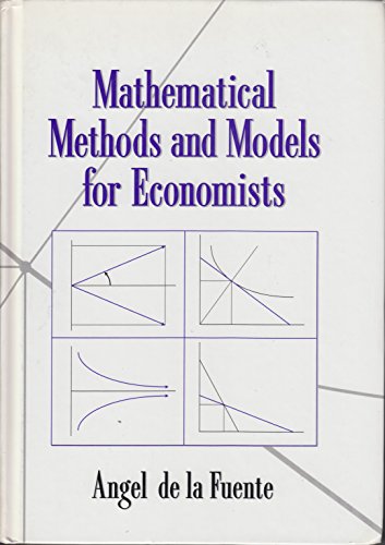 9780521585125: Mathematical Methods and Models for Economists