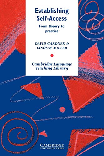 Establishing Self-Access: From Theory to Practice (Cambridge Language Teaching Library) (9780521585569) by Gardner, David; Miller, Lindsay