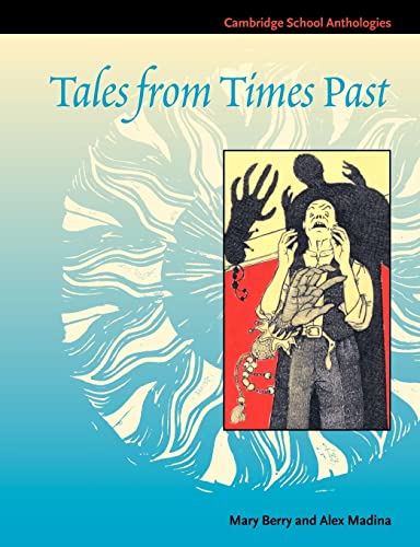 Tales from Times Past: Sinister Stories from the 19th Century (Cambridge School Anthologies) - Berry, Mary