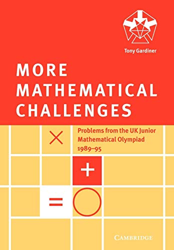More Mathematical Challenges (9780521585682) by Gardiner, Tony