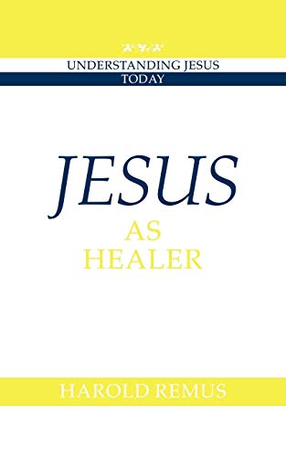 Stock image for Jesus as Healer (Understanding Jesus Today) for sale by SecondSale
