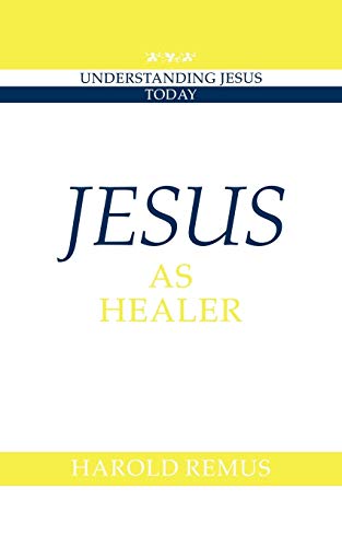 9780521585743: Jesus as Healer (Understanding Jesus Today)