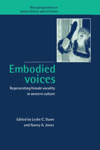 Stock image for Embodied Voices: Representing Female Vocality in Western Culture: 1 (New Perspectives in Music History and Criticism, Series Number 1) for sale by WorldofBooks