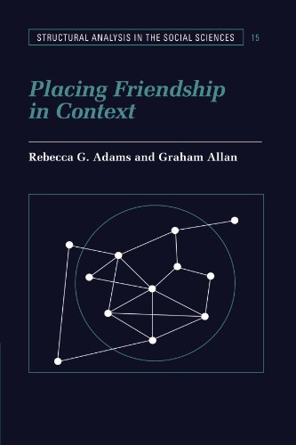 9780521585897: Placing Friendship in Context Paperback: 15 (Structural Analysis in the Social Sciences, Series Number 15)