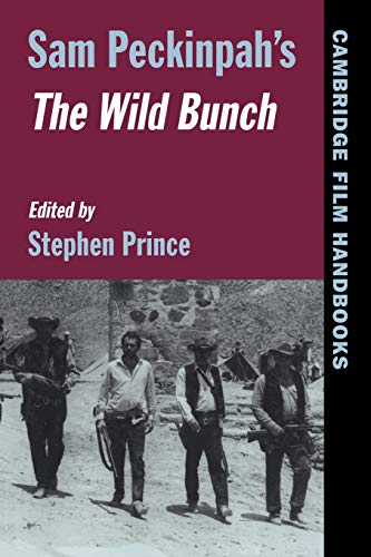Stock image for Sam Peckinpah's "The Wild Bunch" (Cambridge Film Handbooks) for sale by WorldofBooks