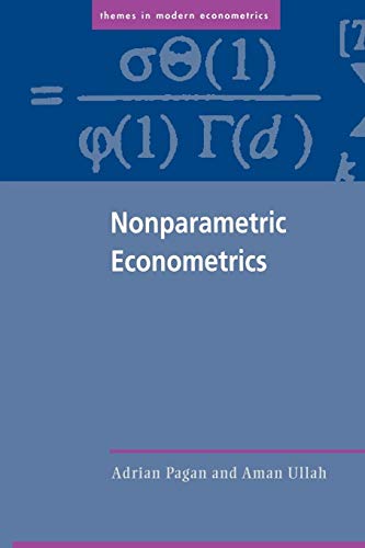 9780521586115: Nonparametric Econometrics Paperback: Adrian Pagan, Aman Ullah (Themes in Modern Econometrics)