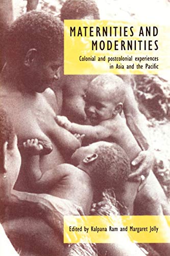 9780521586146: Maternities and Modernities Paperback: Colonial and Postcolonial Experiences in Asia and the Pacific