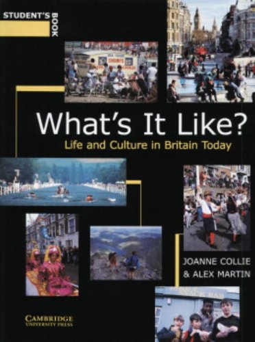 What's It Like ? Life and Culture in Britain Today - Collie,Joanne; Martin,Alex;