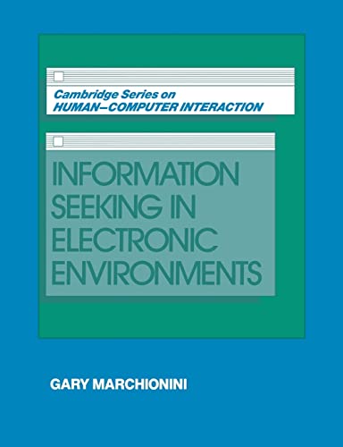 Imagen de archivo de Information Seeking in Electronic Environments (Cambridge Series on Human-Computer Interaction) a la venta por SecondSale