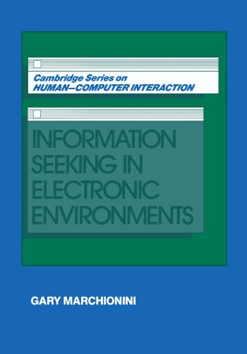 Stock image for Information Seeking in Electronic Environments (Cambridge Series on Human-Computer Interaction) for sale by SecondSale