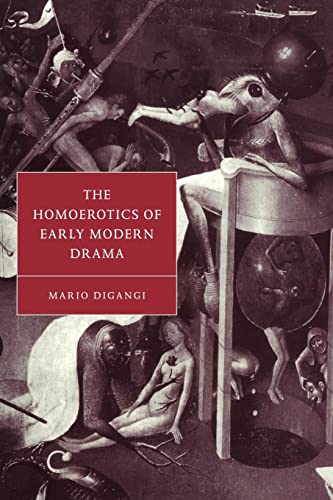 Stock image for The Homoerotics of Early Modern Drama (Cambridge Studies in Renaissance Literature and Culture, Series Number 21) for sale by Jackson Street Booksellers
