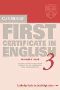 Beispielbild fr Cambridge First Certificate in English 3 Teacher's book: Examination Papers from the University of Cambridge Local Examinations Syndicate zum Verkauf von Ammareal