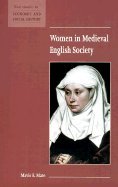 Women in Medieval English Society (New Studies in Economic and Social History)