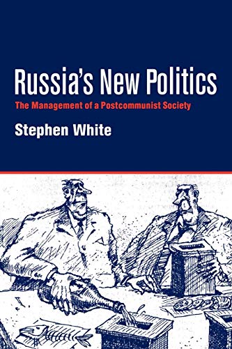 Imagen de archivo de Russia's New Politics: The Management of a Postcommunist Society a la venta por Chiron Media