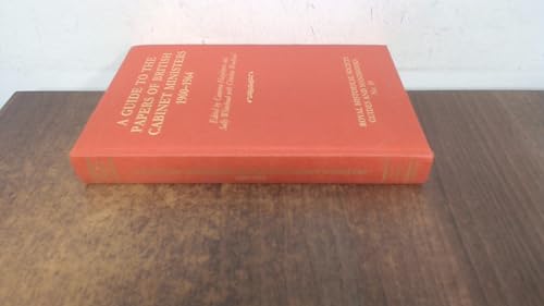 Beispielbild fr Royal Historical Society Guides and Handbooks No. 19: A Guide to the Papers of British Cabinet Ministers 1900-1964 zum Verkauf von Ryde Bookshop Ltd