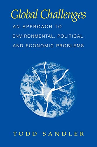 Beispielbild fr Global Challenges : An Approach to Environmental, Political, and Economic Problems zum Verkauf von Better World Books