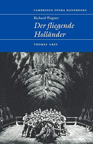 Beispielbild fr Richard Wagner: Der Fliegende Hollander (Cambridge Opera Handbooks) zum Verkauf von WorldofBooks