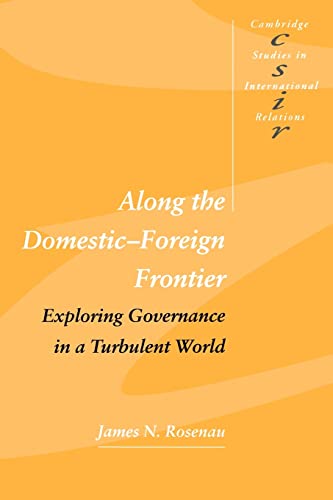 Imagen de archivo de Along the Domestic-Foreign Frontier: Exploring Governance in a Turbulent World a la venta por Anybook.com