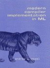 Beispielbild fr Modern Compiler Implementation in ML: Basic Techniques zum Verkauf von Ammareal