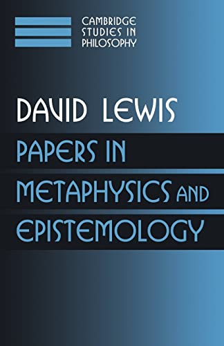 Papers in Metaphysics and Epistemology: Volume 2 (Cambridge Studies in Philosophy) (9780521587877) by David K. Lewis