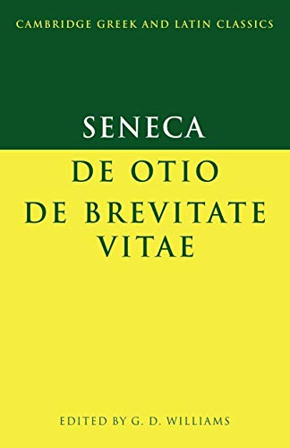 De otio, De brevitate vitae. Ed. by G. D. Williams.