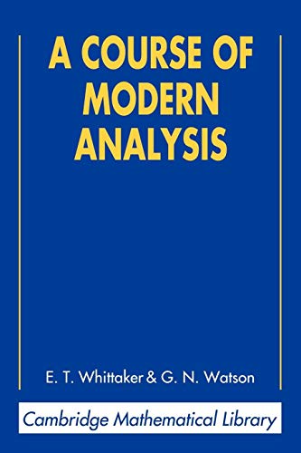 9780521588072: A Course of Modern Analysis 4th Edition Paperback (Cambridge Mathematical Library)