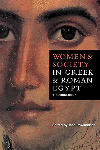 Imagen de archivo de Women and Society in Greek and Roman Egypt: A Sourcebook a la venta por Indiana Book Company