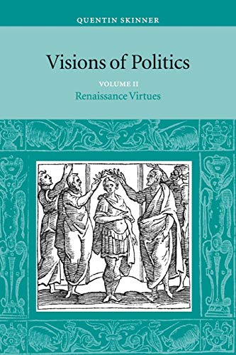 9780521589253: Visions of Politics v2: Renaissance Virtues: Volume 2 (Visions of Politics 3 Volume Set)