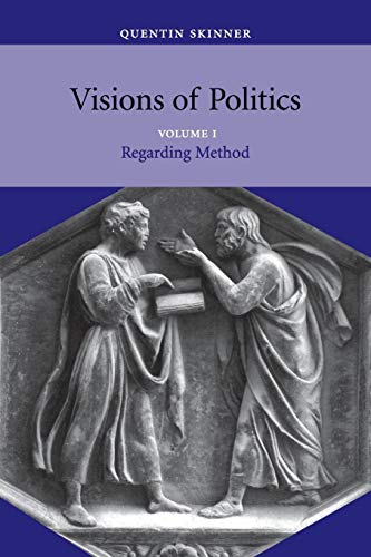 Visions of Politics : Regarding Method (Volume 1)