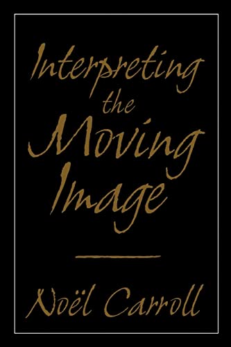 Beispielbild fr Interpreting the Moving Image (Cambridge Studies in Film) zum Verkauf von HPB-Red