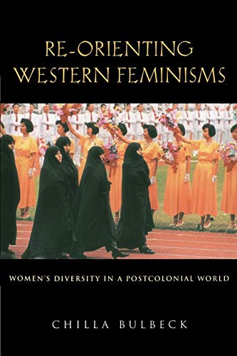 Beispielbild fr Re-Orienting Western Feminisms : Women's Diversity in a Postcolonial World zum Verkauf von Better World Books: West