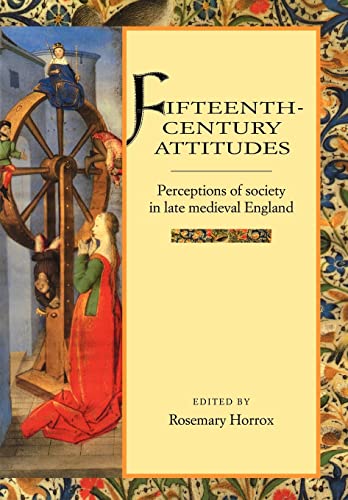 9780521589864: Fifteenth-Century Attitudes: Perceptions of Society in Late Medieval England