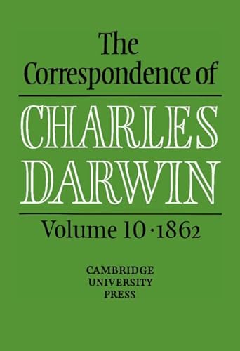 Stock image for The Correspondence of Charles Darwin: Volume 10, 1862 [Hardcover] Darwin, Charles for sale by Brook Bookstore