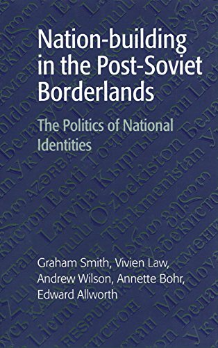 9780521590457: Nation-building in the Post-Soviet Borderlands: The Politics of National Identities