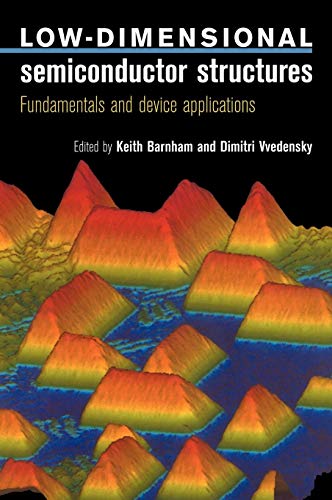 Imagen de archivo de Low-Dimensional Semiconductor Structures: Fundamentals and Device Applications a la venta por thebookforest.com