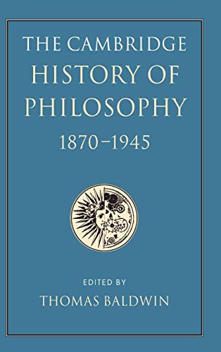 Beispielbild fr The Cambridge history of philosophy , 1870-1945. zum Verkauf von Kloof Booksellers & Scientia Verlag