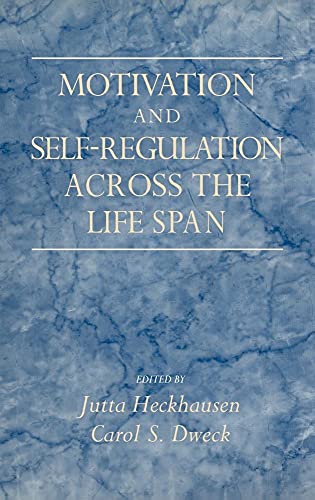 Stock image for Motivation and Self-Regulation Across the Life Span for sale by Better World Books