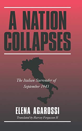 Stock image for A Nation Collapses : The Italian Surrender of September 1943 for sale by Better World Books