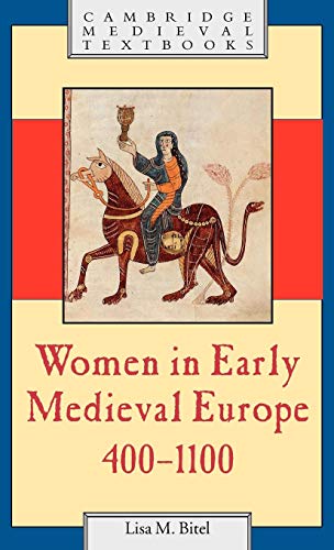 Stock image for Women in Early Medieval Europe, 400  1100 (Cambridge Medieval Textbooks) [Hardcover] Bitel, Lisa M. for sale by DeckleEdge LLC