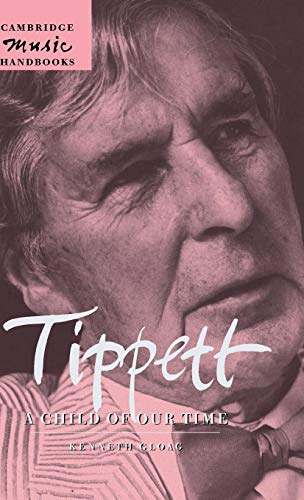 Stock image for Tippett : A Child of Our Time for sale by Better World Books