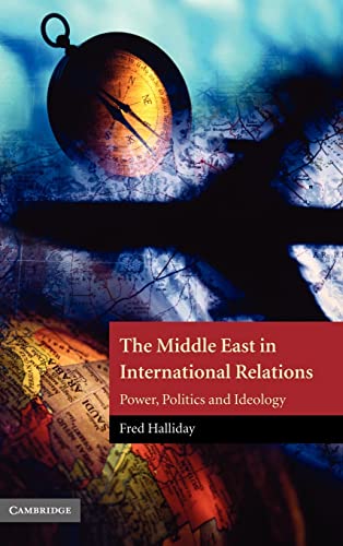 Stock image for The Middle East in International Relations: Power, Politics and Ideology (The Contemporary Middle East) for sale by Bookmans