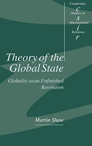 Imagen de archivo de Theory of the Global State: Globality as an Unfinished Revolution a la venta por Book Dispensary
