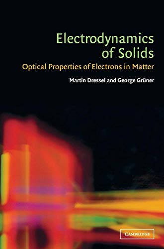 Stock image for Electrodynamics of Solids: Optical Properties of Electrons in Matter for sale by Lucky's Textbooks