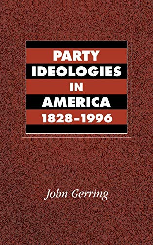 9780521592628: Party Ideologies in America, 1828-1996 Hardback