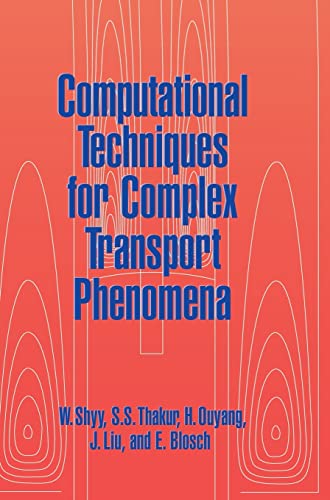 Stock image for Computational Techniques for Complex Transport Phenomena for sale by Powell's Bookstores Chicago, ABAA