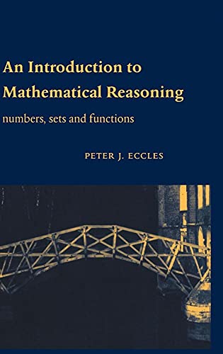 9780521592697: An Introduction to Mathematical Reasoning Hardback: Numbers, Sets and Functions