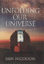 Stock image for Unfolding our Universe for sale by Goodwill of Colorado