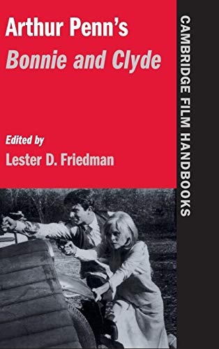 Beispielbild fr Arthur Penn's Bonnie and Clyde (Cambridge Film Handbooks) zum Verkauf von AwesomeBooks