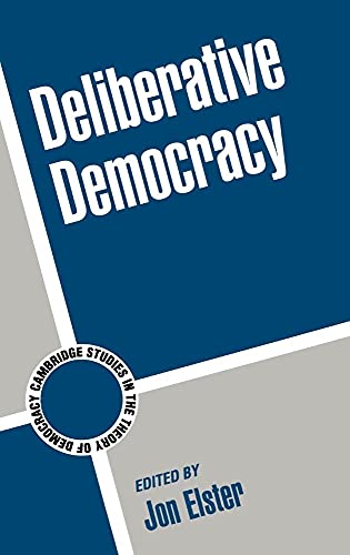 9780521592963: Deliberative Democracy
