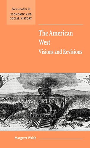 9780521593335: The American West. Visions and Revisions